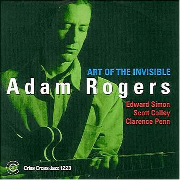 Adam Rogers - Art of the Invisible - Music & Performance - CD