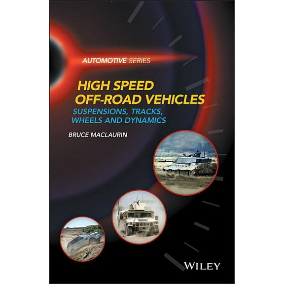 Automotive High Speed Off-Road Vehicles: Suspensions, Tracks, Wheels and Dynamics, (Hardcover)