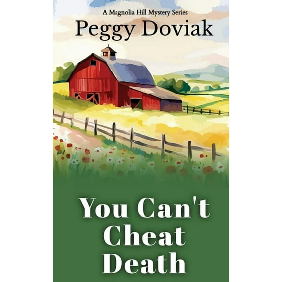 A Magnolia Hill Mystery You Can't Cheat Death, Book 1, (Paperback)