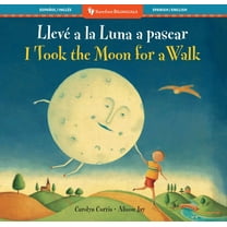 Barefoot Bilinguals I Took the Moon for a Walk (Bilingual Spanish & English), (Paperback)