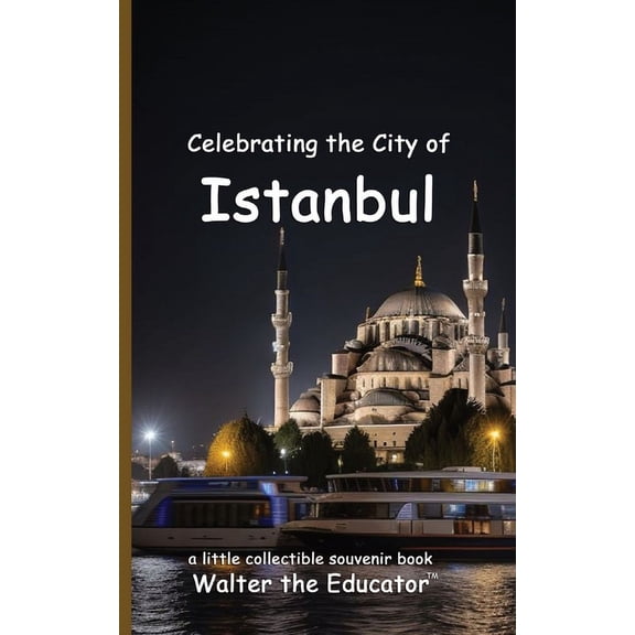 Celebrating Cities Book Celebrating the City of Istanbul, (Paperback)