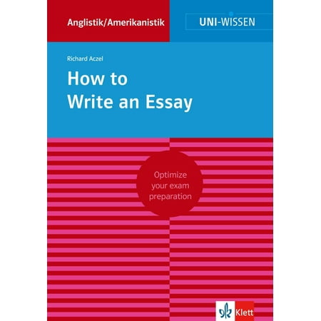 Uni-Wissen How to Write an Essay - eBook