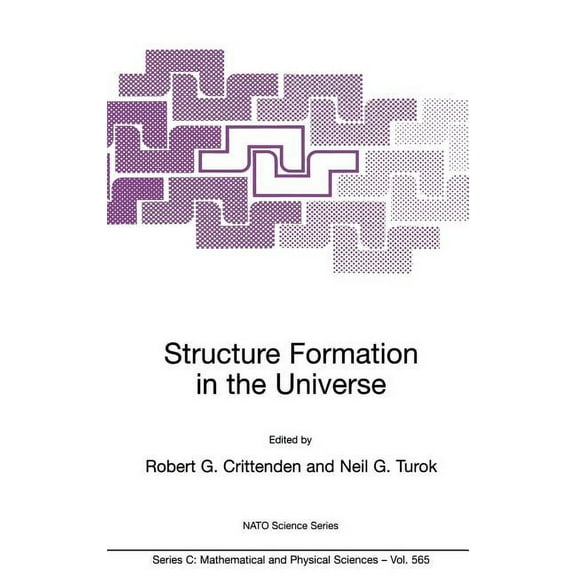 NATO Science Series C: Structure Formation in the Universe, Book 565, (Hardcover)