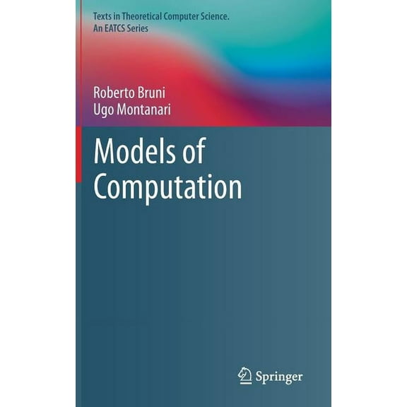 Texts in Theoretical Computer Science. a Models of Computation, (Hardcover)