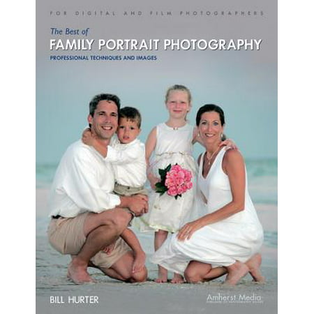 The Best of Family Portrait Photography - eBook (The Best Lens For Portrait Photography)