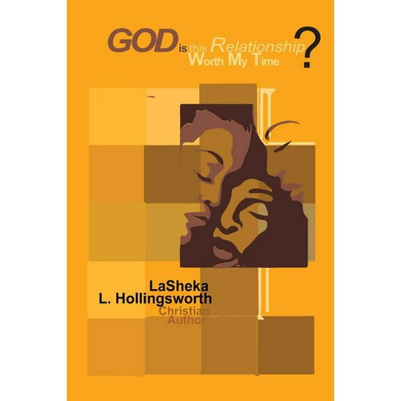 God, is this Relationship Worth My Time? God's Answer is Enough., (Paperback)