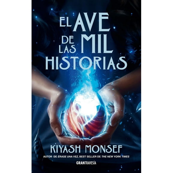 Ãrase Una Vez El Ave de Las Mil Historias / Bird of a Thousand Stories, (Paperback)