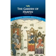 Dover Thrift Editions: Poetry: The Garden of Heaven : Poems of Hafiz (Paperback)