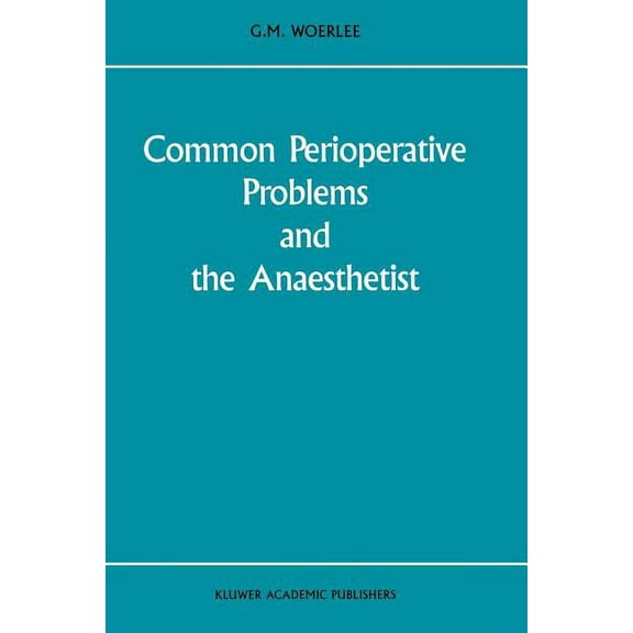 Developments in Critical Care Medicine a Common Perioperative Problems and the Anaesthetist, Book 18, (Paperback)