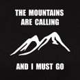 thumbnail image 3 of CafePress - Mountains Must Go T Shirt - Women's Traditional Fit Dark T-Shirt, 3 of 4