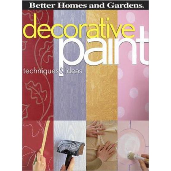 Pre-Owned Decorative Paint Techniques & Ideas (Paperback) 0696225662 9780696225666