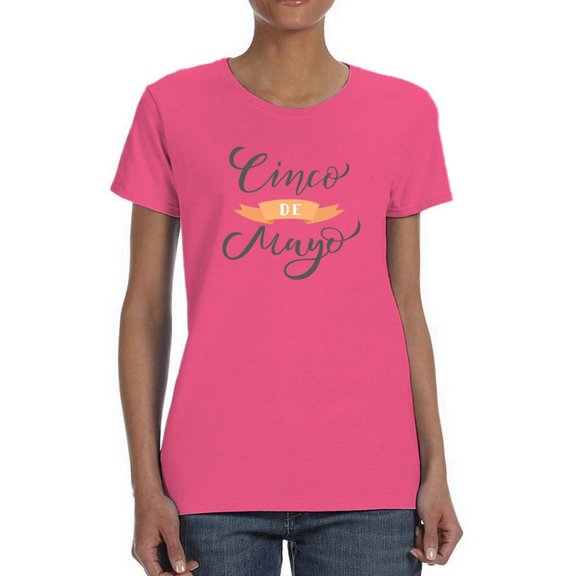 Cinco De Mayo Soft Lettering Shaped T-Shirt Women -Image by Shutterstock, Female x-Large
