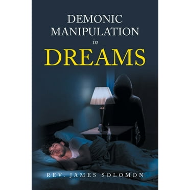 Demonic Manipulation in Dreams, (Paperback)