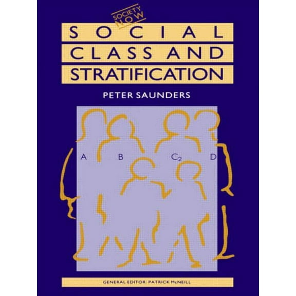 Society Now Social Class and Stratification, (Paperback)
