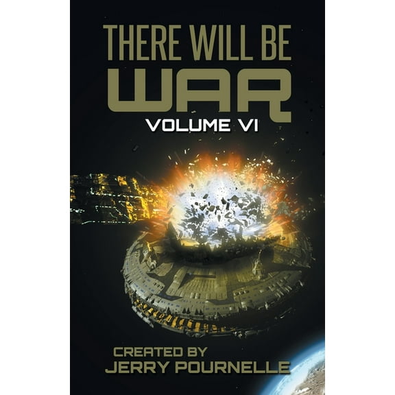 There Will Be War There Will Be War Volume VI, Book 6, (Paperback)