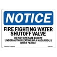 thumbnail image 1 of SignMission OS-NS-A-1218-L-12611 12 x 18 in. OSHA Notice Sign - Fire Fighting Water Shutoff Valve Do Not, 1 of 1