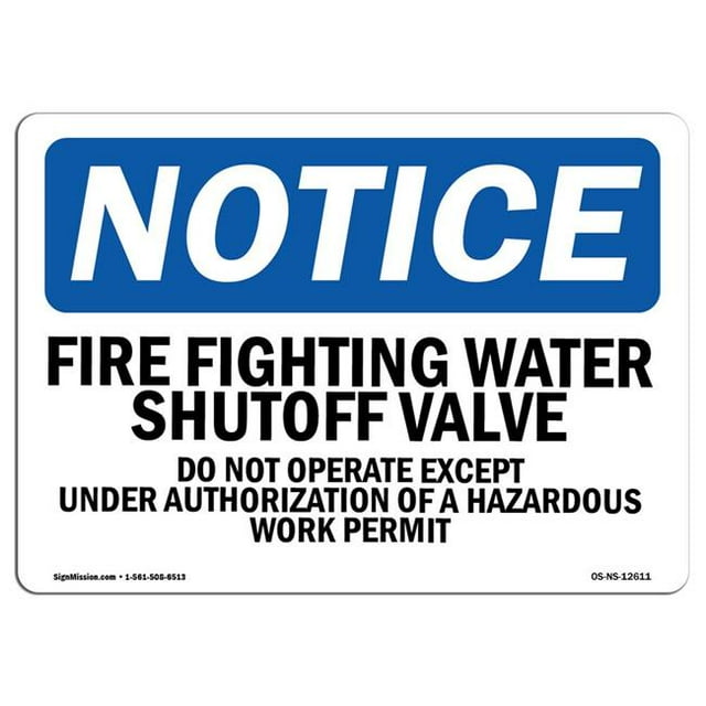 SignMission OS-NS-A-1218-L-12611 12 x 18 in. OSHA Notice Sign - Fire Fighting Water Shutoff Valve Do Not