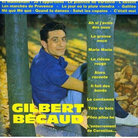 Gilbert Becaud - Et Maintenant La Grosse Noce [CD] - Walmart.com
