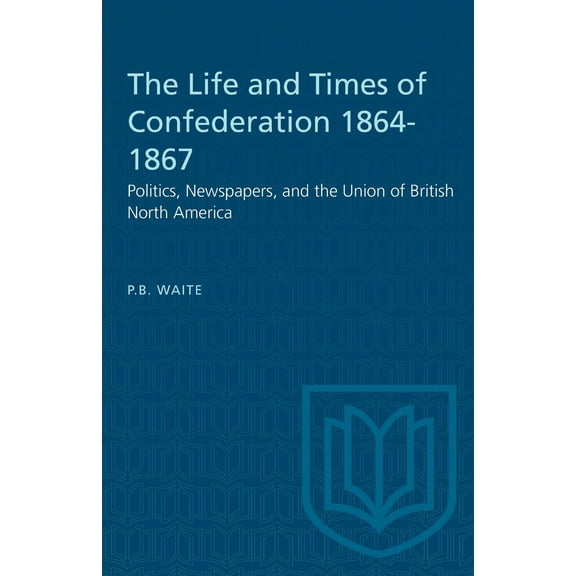 Heritage: The Life and Times of Confederation 1864-1867 (Paperback)
