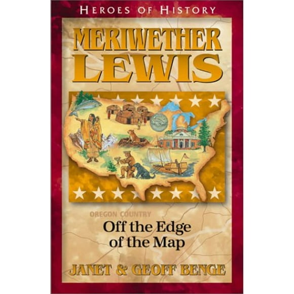 Meriwether Lewis Off the Edge of the Map
