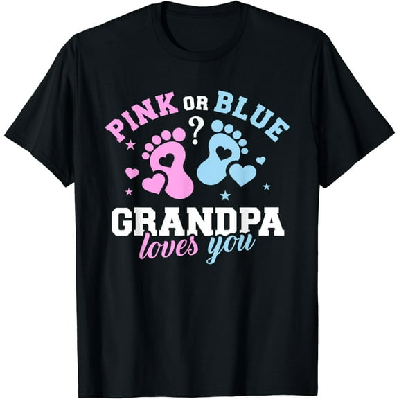 Pink Or Blue grandpa Love You Gender reveal grandpa T-Shirt