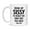 White, variant on Funny Mug For Sissy, Being My Sissy Is The Only Gift You Need, 11Oz Or 15Oz Coffee Mug