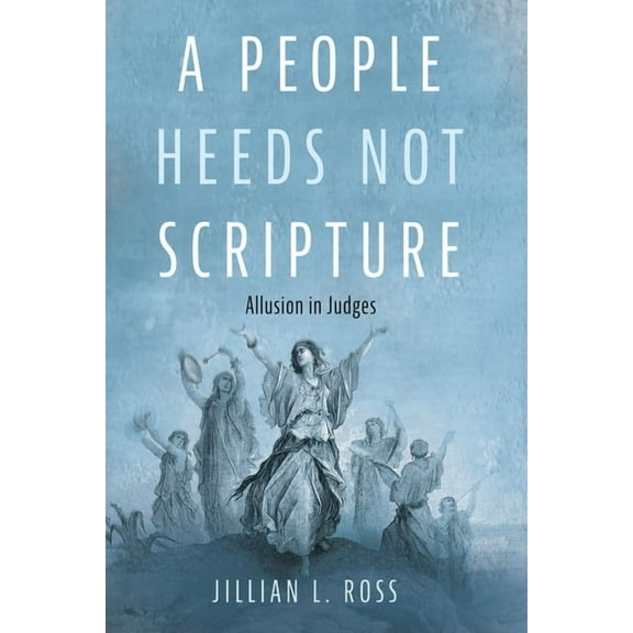 A People Heeds Not Scripture (Hardcover)