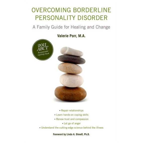 Overcoming Borderline Personality Disorder: A Family Guide for Healing and Change, (Paperback)