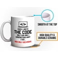 thumbnail image 5 of Progammer Mug White 11oz - When I Wrote The Code - Programmer Programming Coding Software Developer, 5 of 7