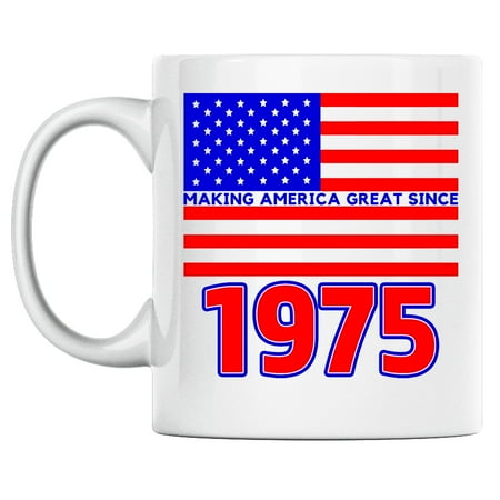 

46th Birthday Born in 1975 Coffee Mug Boldly Says Making America Great Since 1975 Patriotic Coffee Mug Perfect for any Proud American