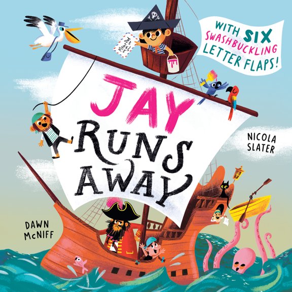 Jay Runs Away: With Six Swashbuckling Letter Flaps!, (Hardcover)