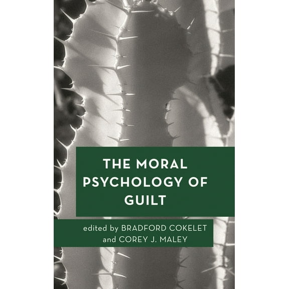 Moral Psychology of the Emotions The Moral Psychology of Guilt, Book 11, (Hardcover)