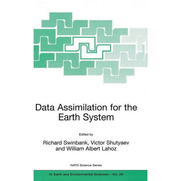 NATO Science Series: IV: Data Assimilation for the Earth System, Book 26, (Hardcover)