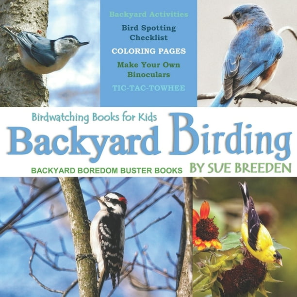 Bird Watching Books for Kids Backyard Birding (Paperback) Walmart