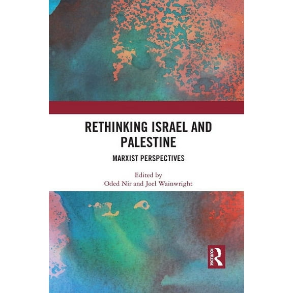 Rethinking Israel and Palestine: Marxist Perspectives, (Paperback)