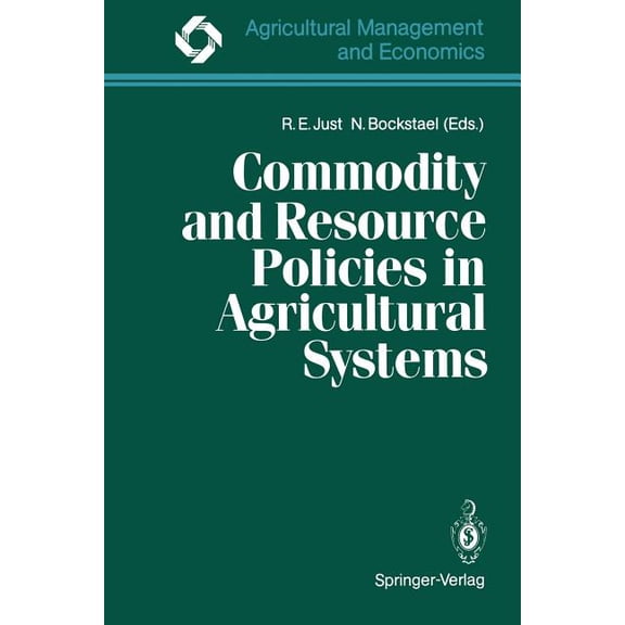 Agricultural Management and Economics Commodity and Resource Policies in Agricultural Systems, (Paperback)