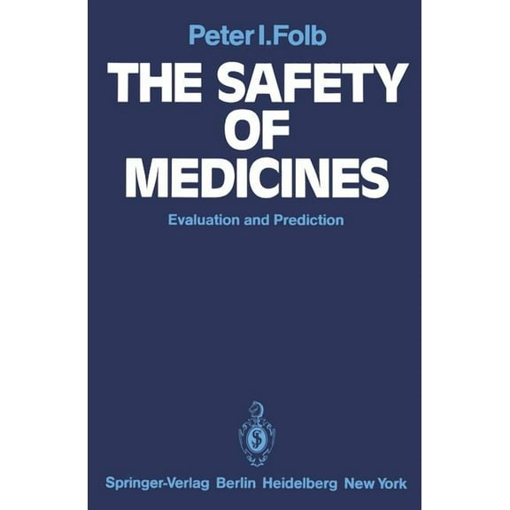 The Safety of Medicines: Evaluation and Prediction, (Paperback)