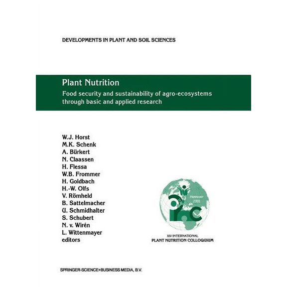 Developments in Plant and Soil Sciences Plant Nutrition: Food Security and Sustainability of Agro-Ecosystems Through Basic and Applied Research, Book 92, (Paperback)