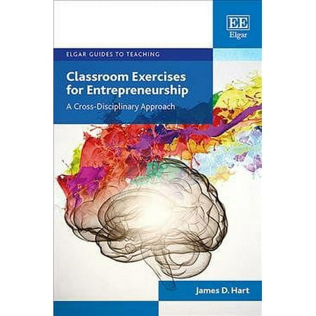 UPC: 9781788971867 | Elgar Guides to Teaching: Classroom Exercises for Entrepreneurship : A Cross-Disciplinary Approach (Paperback)