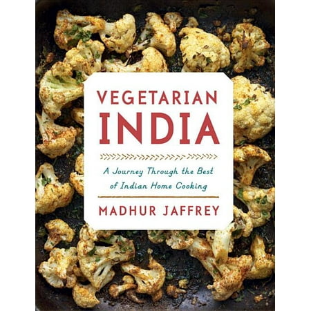 Vegetarian India: A Journey Through the Best of Indian Home Cooking: A Cookbook (Best Gifts From Us To India)