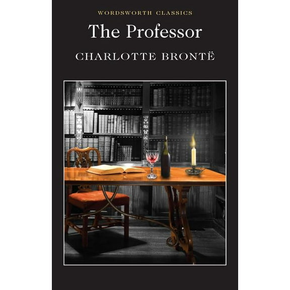 Wordsworth Classics The Professor, (Paperback)