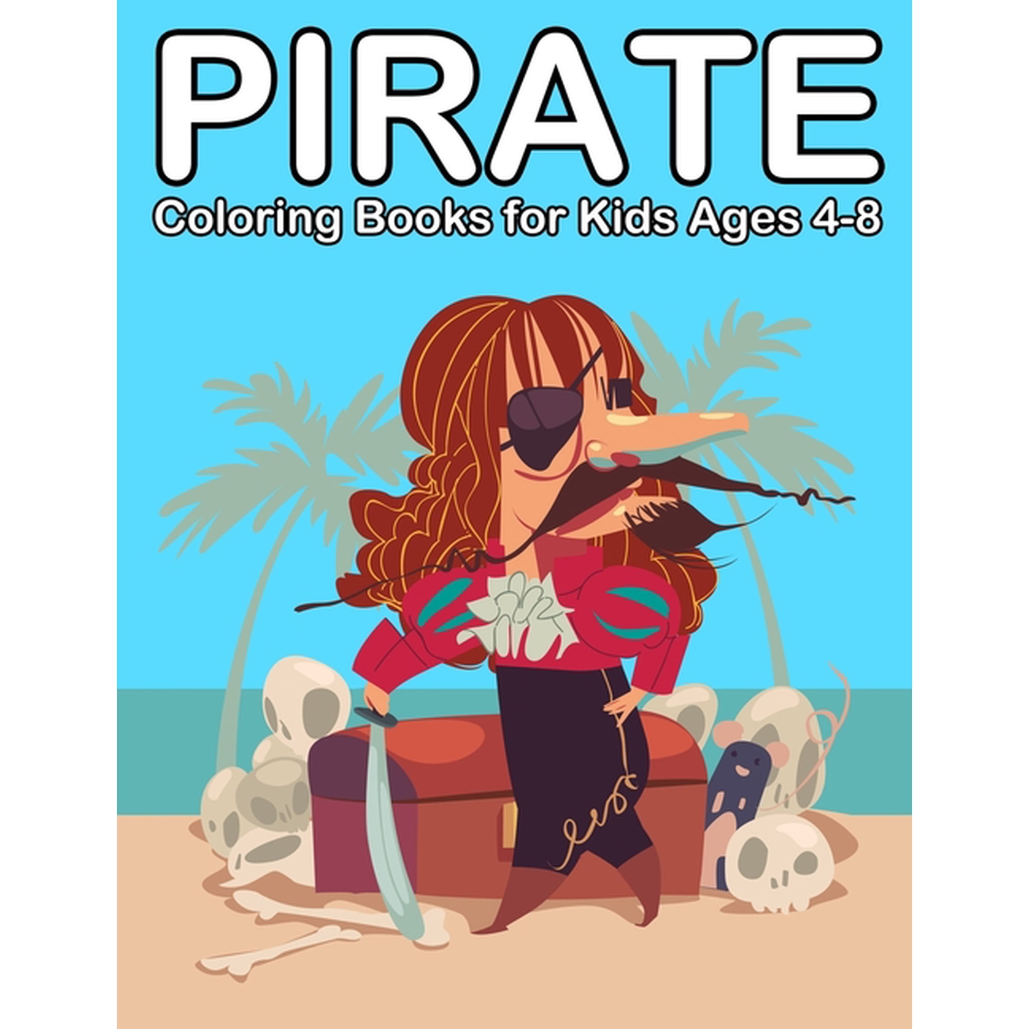 Kids Coloring Book Pirate Coloring Books for Kids Ages 4-8: Ahoy Pirate Books for Kids 3-5, Book 9, (Paperback)