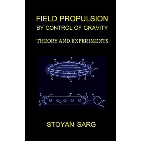 Pre-Owned Field Propulsion by Control of Gravity : Theory and Experiments