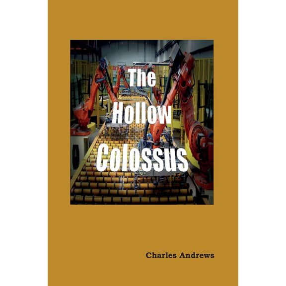 The Hollow Colossus