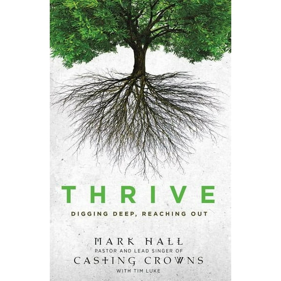 The Thrive: Digging Deep, Reaching Out, (Paperback)