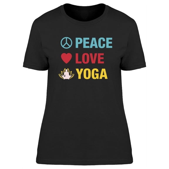Peace, Love, Yoga Phrase T-Shirt Women -Image by Shutterstock, Female 3X-Large