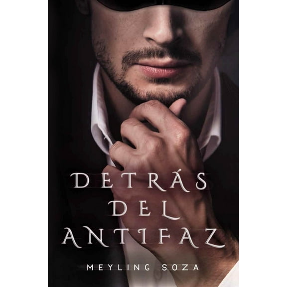 Antifaz: Detrás del antifaz (Paperback)