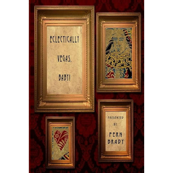 Eclectically Vegas, Baby!: Eclectic Writings Series Vol 4 Paperback