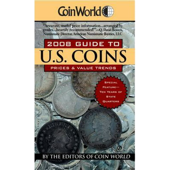 Pre-Owned Coin World 2008 Guide to U.S. Coins: Prices & Value Trends (COIN WORLD GUIDE TO U S COINS, PRICES, AND VALUE TRENDS) (Unknown) 0451222598 9780451222596
