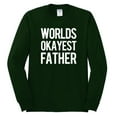 thumbnail image 2 of Wild Bobby,Worlds Okayest Father Gift for Father Dad Husband, Father's Day, Men Long Sleeve Shirt, Forest Green, X-Large, 2 of 3